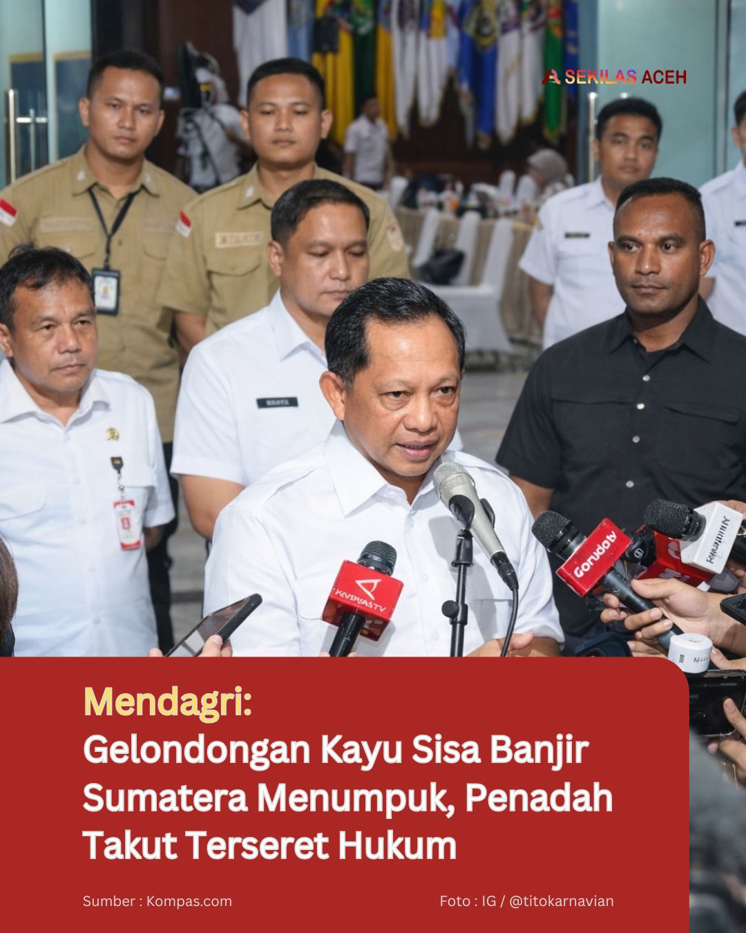 Mendagri : Gelondongan Kayu Sisa Banjir Sumatera Menumpuk, Penadah Takut Terseret Hukum