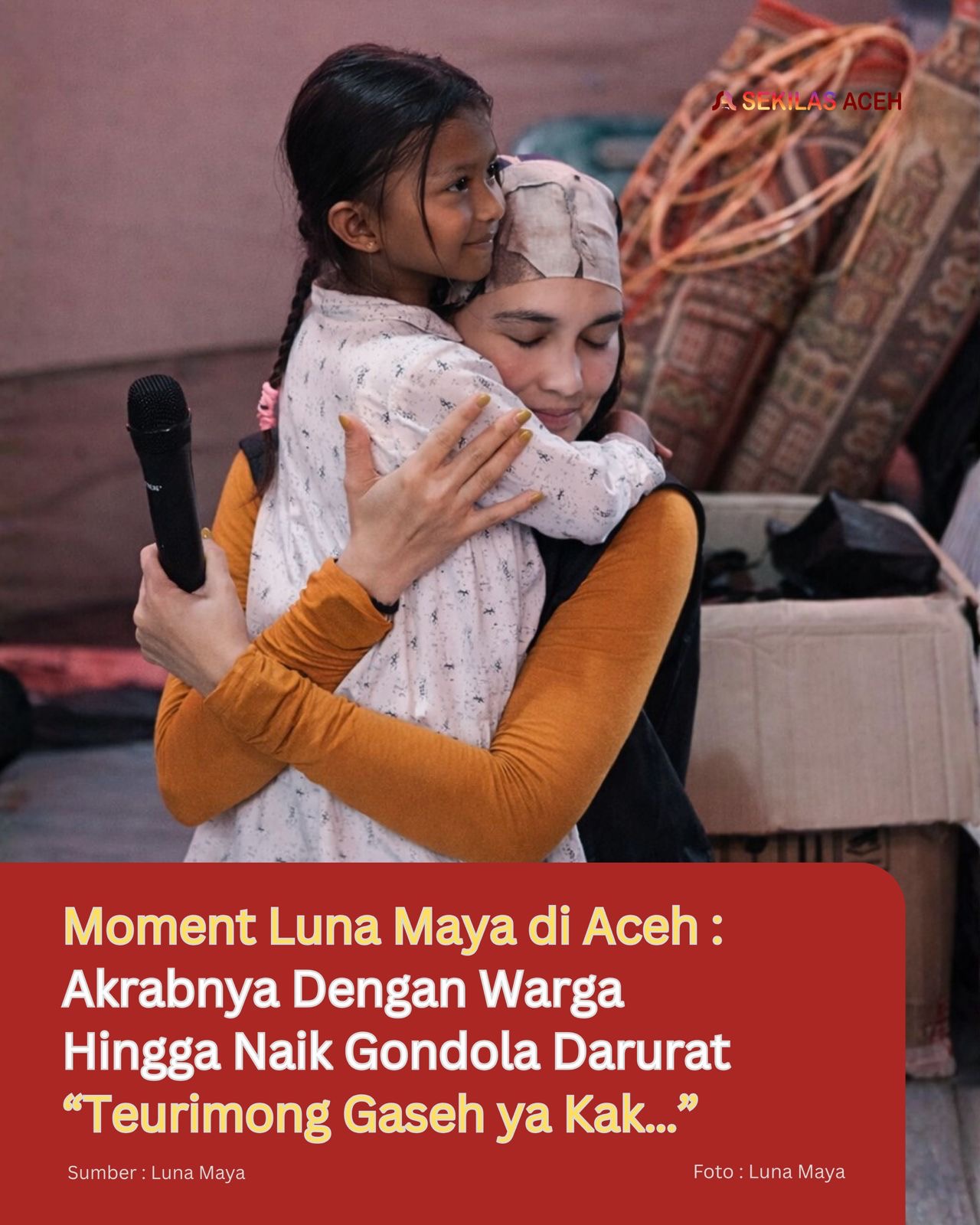 Moment Luna Maya di Aceh : Akrabnya Dengan Warga Hingga Naik Gondola Darurat "Teurimong Gaseh ya Kak..."