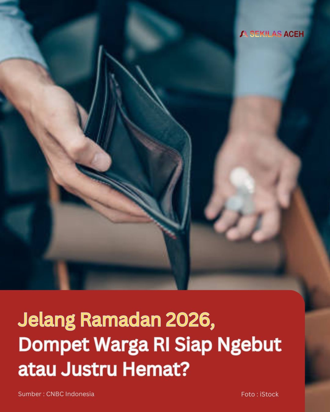 Jelang Ramadan 2026, Dompet Warga RI Siap Ngebut atau Justru Hemat?