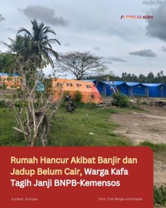 Rumah Hancur Akibat Banjir dan Jadup Belum Cair, Warga Kafa Tagih Janji BNPB-Kemensos