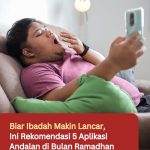 Biar Ibadah Makin Lancar, Ini 5 Aplikasi Andalan di Bulan Ramadhan