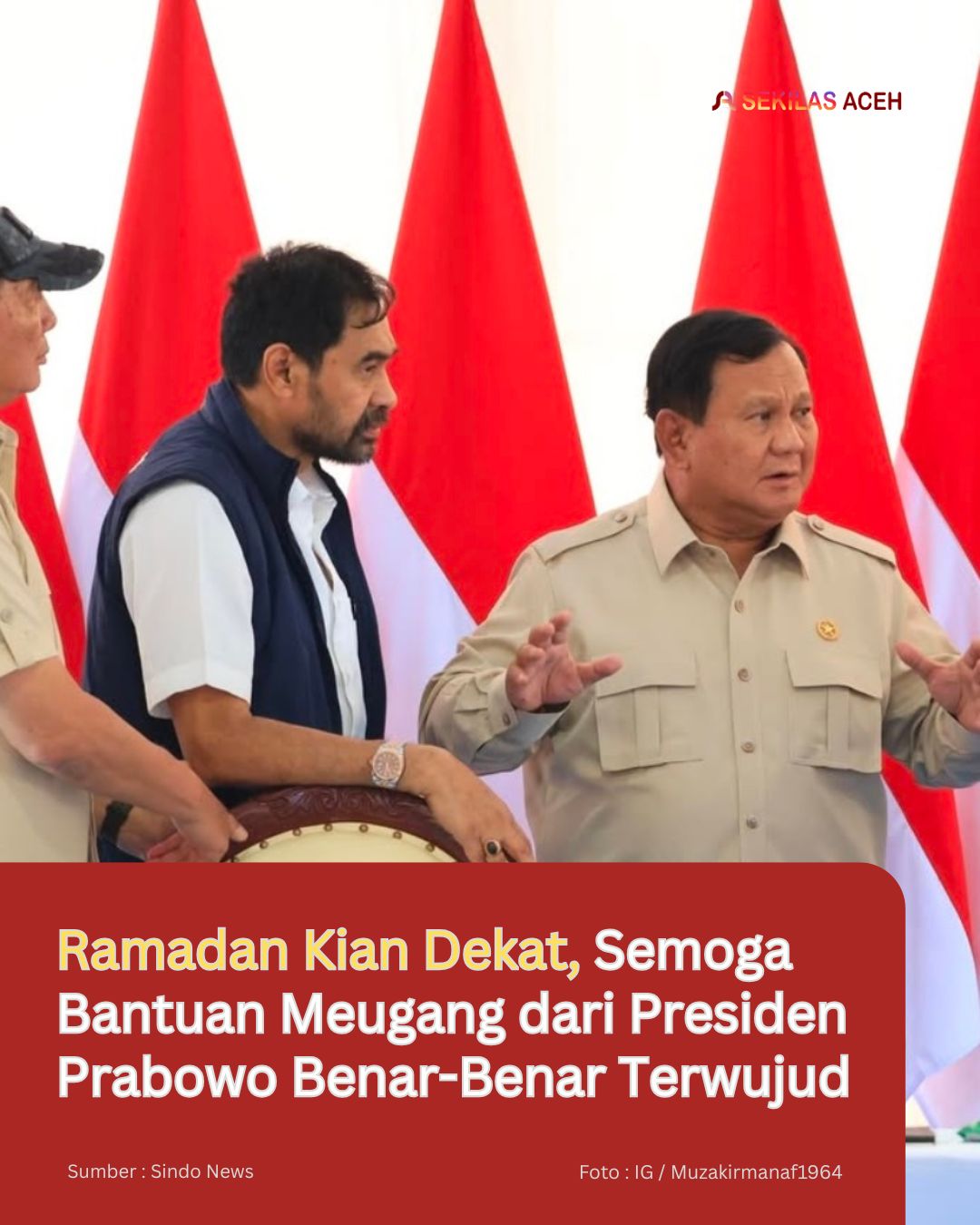 Ramadan Kian Dekat, Semoga Bantuan Meugang dari Presiden Prabowo Benar-Benar Terwujud