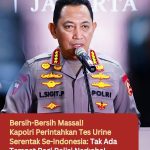 Bersih-Bersih Massal! Kapolri Perintahkan Tes Urine Serentak Se-Indonesia: Tak Ada Tempat Bagi Polisi Narkoba!