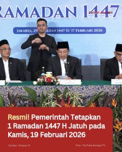 Resmi! Pemerintah Tetapkan 1 Ramadan 1447 H Jatuh pada Kamis, 19 Februari 2026
