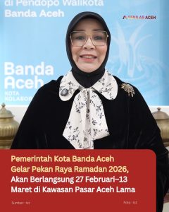 Pemerintah Kota Banda Aceh Gelar Pekan Raya Ramadan 2026, Akan Berlangsung 27 Februari-13 Maret di Kawasan Pasar Aceh Lama