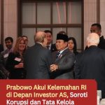Prabowo Akui Kelemahan RI di Depan Investor AS, Soroti Korupsi dan Tata Kelola