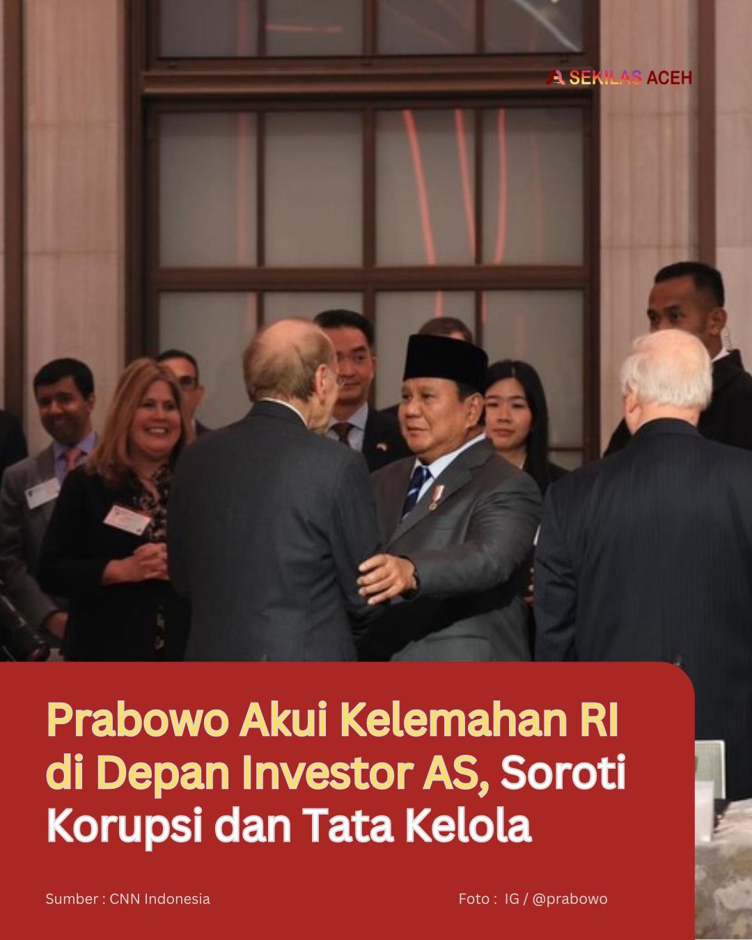 Prabowo Akui Kelemahan RI di Depan Investor AS, Soroti Korupsi dan Tata Kelola