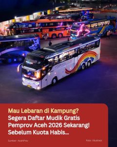 Mau Lebaran di Kampung? Segera Daftar Mudik Gratis Pemprov Aceh 2026 Sekarang! Sebelum Kuota Habis…