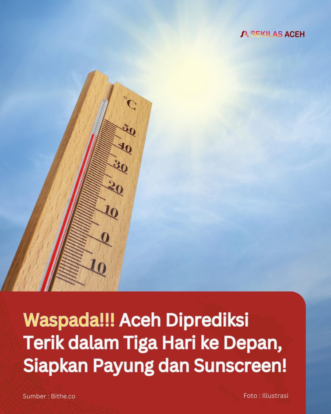 Waspada!!! Aceh Diprediksi Terik dalam Tiga Hari ke Depan, Siapkan Payung dan Sunscreen!