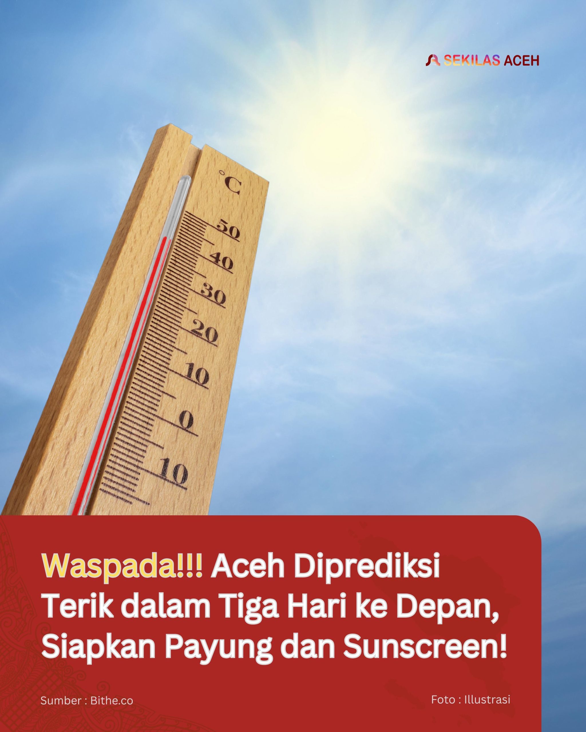 Waspada!!! Aceh Diprediksi Terik dalam Tiga Hari ke Depan, Siapkan Payung dan Sunscreen!