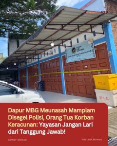 Dapur MBG Meunasah Mamplam Disegel Polisi, Orang Tua Korban Keracunan: Yayasan Jangan Lari dari Tanggung Jawab!