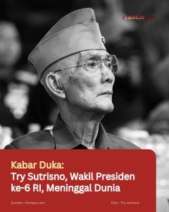 Kabar Duka: Try Sutrisno, Wakil Presiden ke-6 RI, Meninggal Dunia