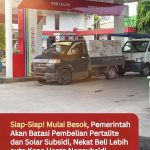 Siap-Siap! Mulai Besok, Pemerintah Akan Batasi Pembelian Pertalite dan Solar Subsidi, Nekat Beli Lebih auto Kena Harga Nonsubsidi