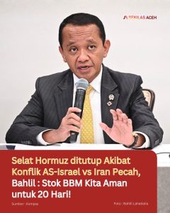 Selat Hormuz ditutup Akibat Konflik AS-Israel vs Iran Pecah, Bahlil : Stok BBM Kita Aman untuk 20 Hari!