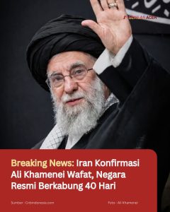 Breaking News: Iran Konfirmasi Ali Khamenei Wafat, Negara Resmi Berkabung 40 Hari