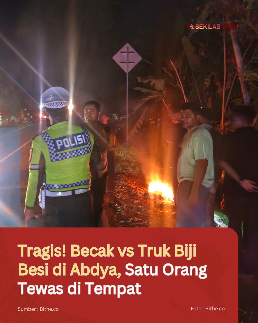 Tragis! Becak vs Truk Biji Besi di Abdya, Satu Orang Tewas di Tempat