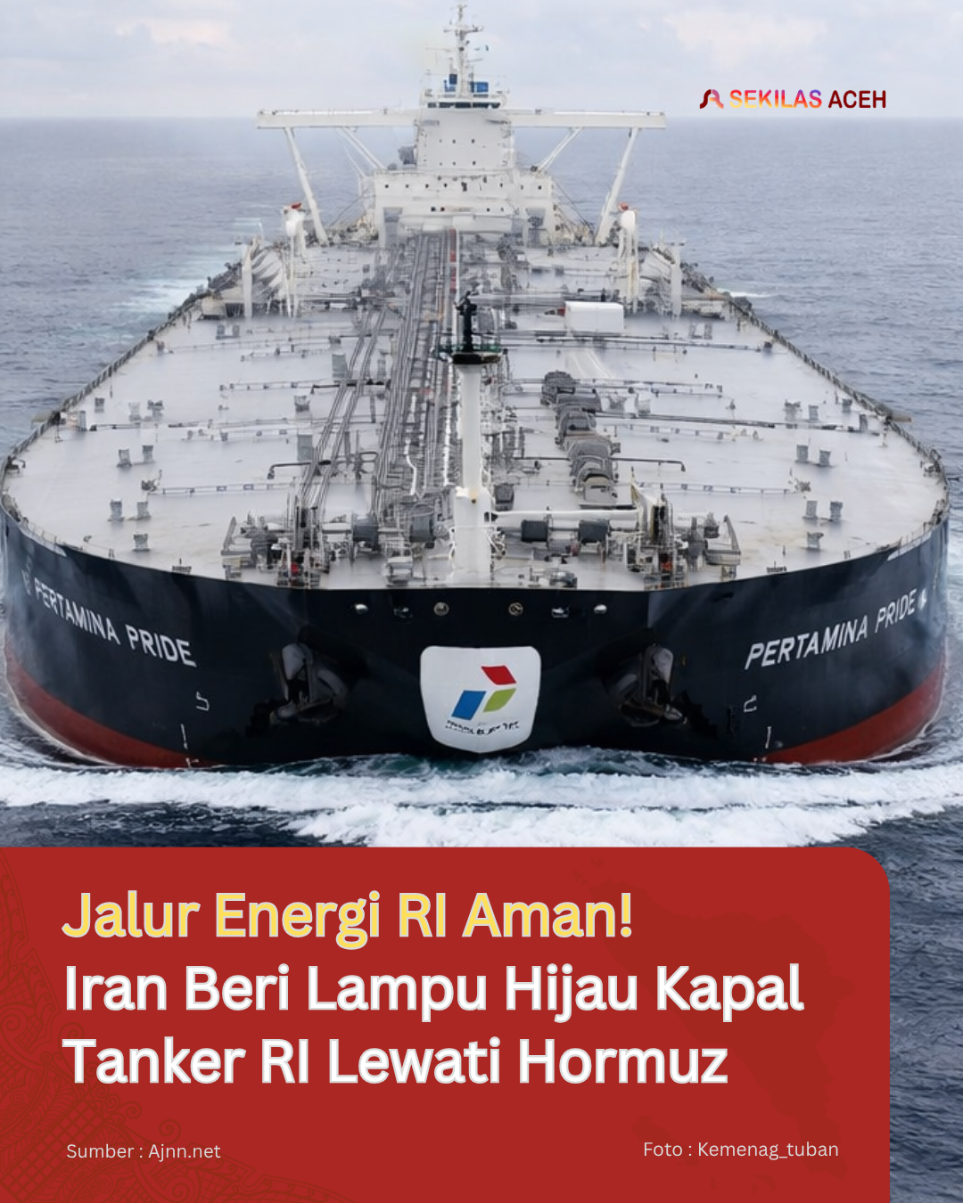 Jalur Energi RI Aman! Iran Beri Lampu Hijau Kapal Tanker Lewati Hormuz