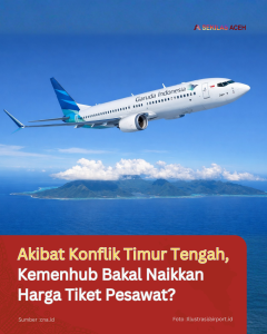 Akibat Konflik Timur Tengah, Kemenhub Bakal Naikkan Harga Tiket Pesawat?