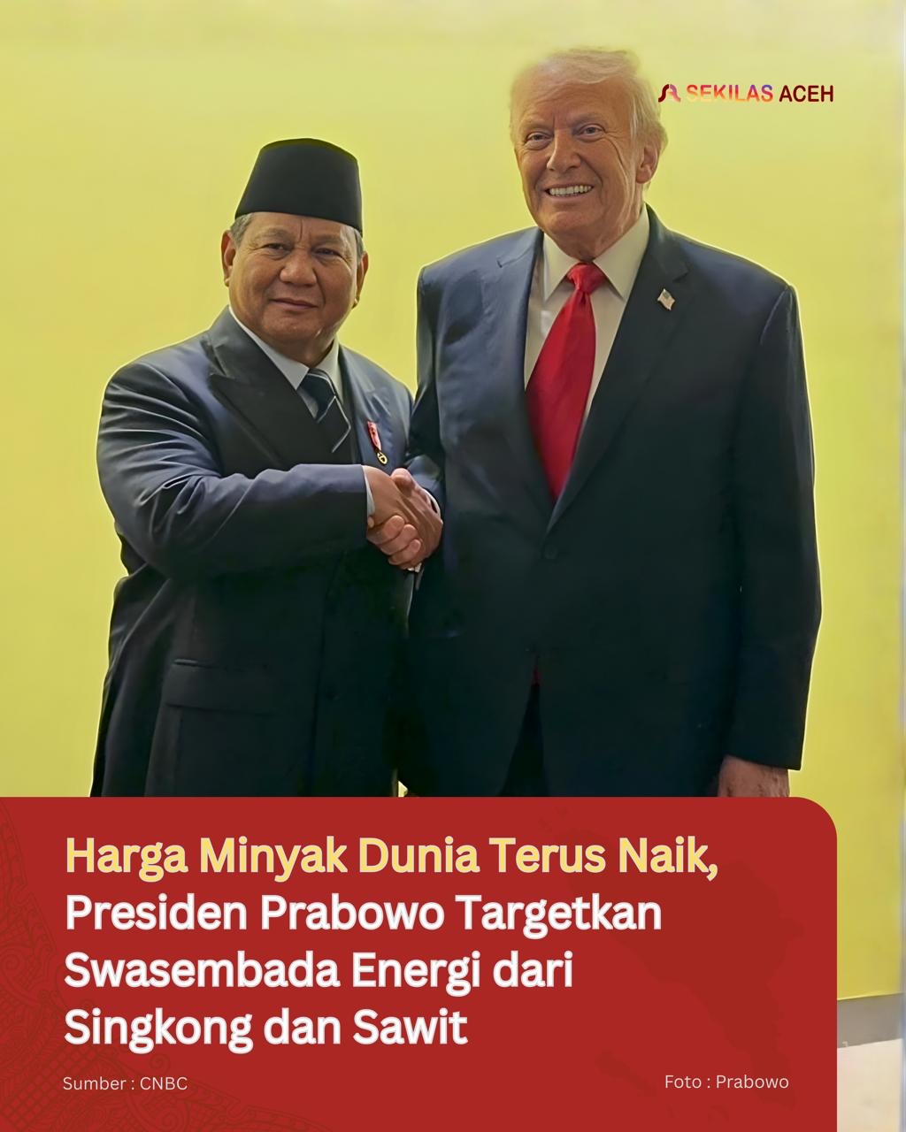 Harga Minyak Dunia Terus Naik, Presiden Prabowo Targetkan Swasembada Energi dari Singkong dan Sawit