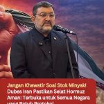 Jangan Khawatir Soal Stok Minyak! Dubes Iran Pastikan Selat Hormuz Aman: Terbuka untuk Semua Negara yang Patuh Protokol