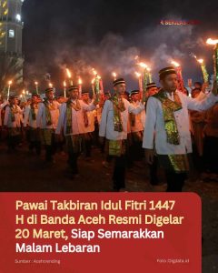 Pawai Takbiran Idul Fitri 1447 H di Banda Aceh Resmi Digelar 20 Maret, Siap Semarakkan Malam Lebaran