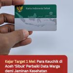 Kejar Target 1 Mei: Para Keuchik di Aceh ‘Sibuk’ Perbaiki Data Warga demi Jaminan Kesehatan