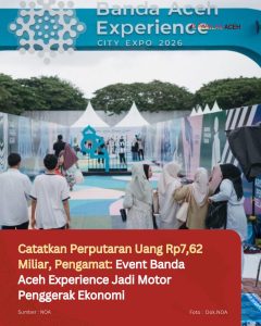 Catatkan Perputaran Uang Rp7,62 Miliar, Pengamat: Event Banda Aceh Experience Jadi Motor Penggerak Ekonomi