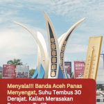 Menyala!!! Banda Aceh Panas Menyengat, Suhu Tembus 30 Derajat. Kalian Merasakan Panasnya Tadi?