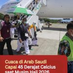 Cuaca di Arab Saudi Capai 45 Derajat Celcius saat Musim Haji 2026