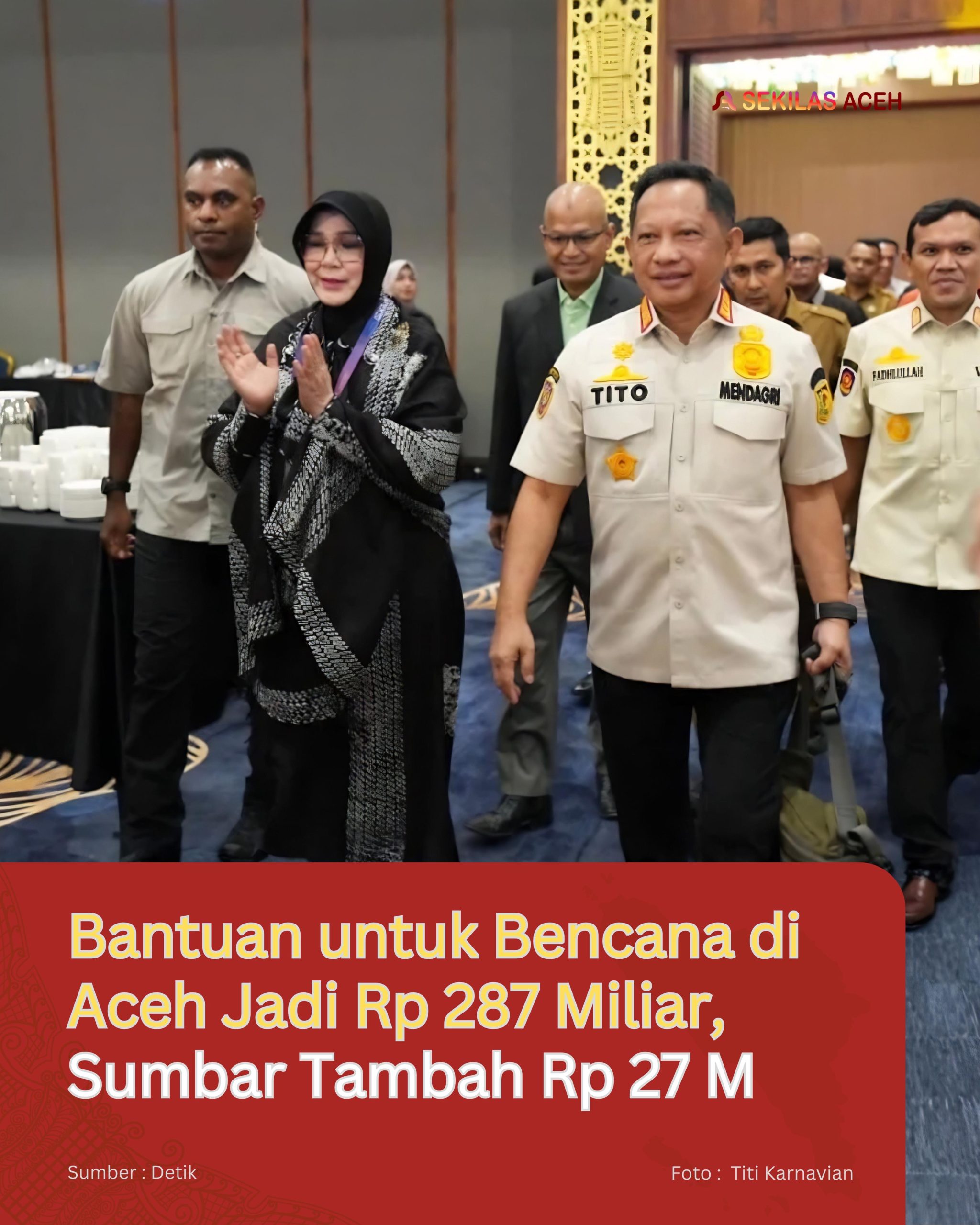 Bantuan untuk Bencana di Aceh Jadi Rp 287 Miliar, Sumbar Tambah Rp 27 M