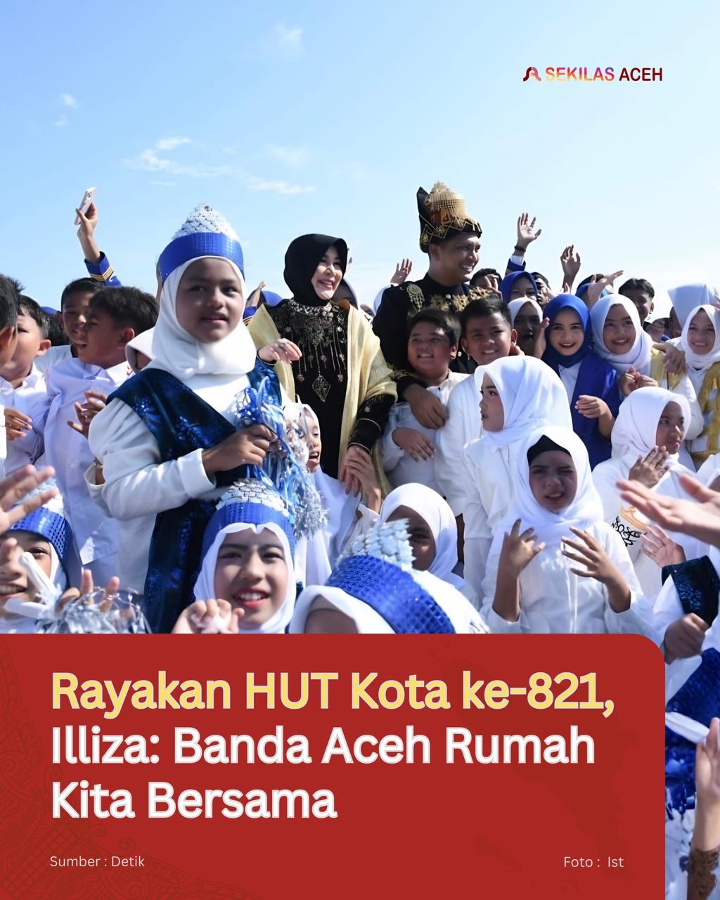 Rayakan HUT Kota ke-821, Illiza: Banda Aceh Rumah Kita Bersama