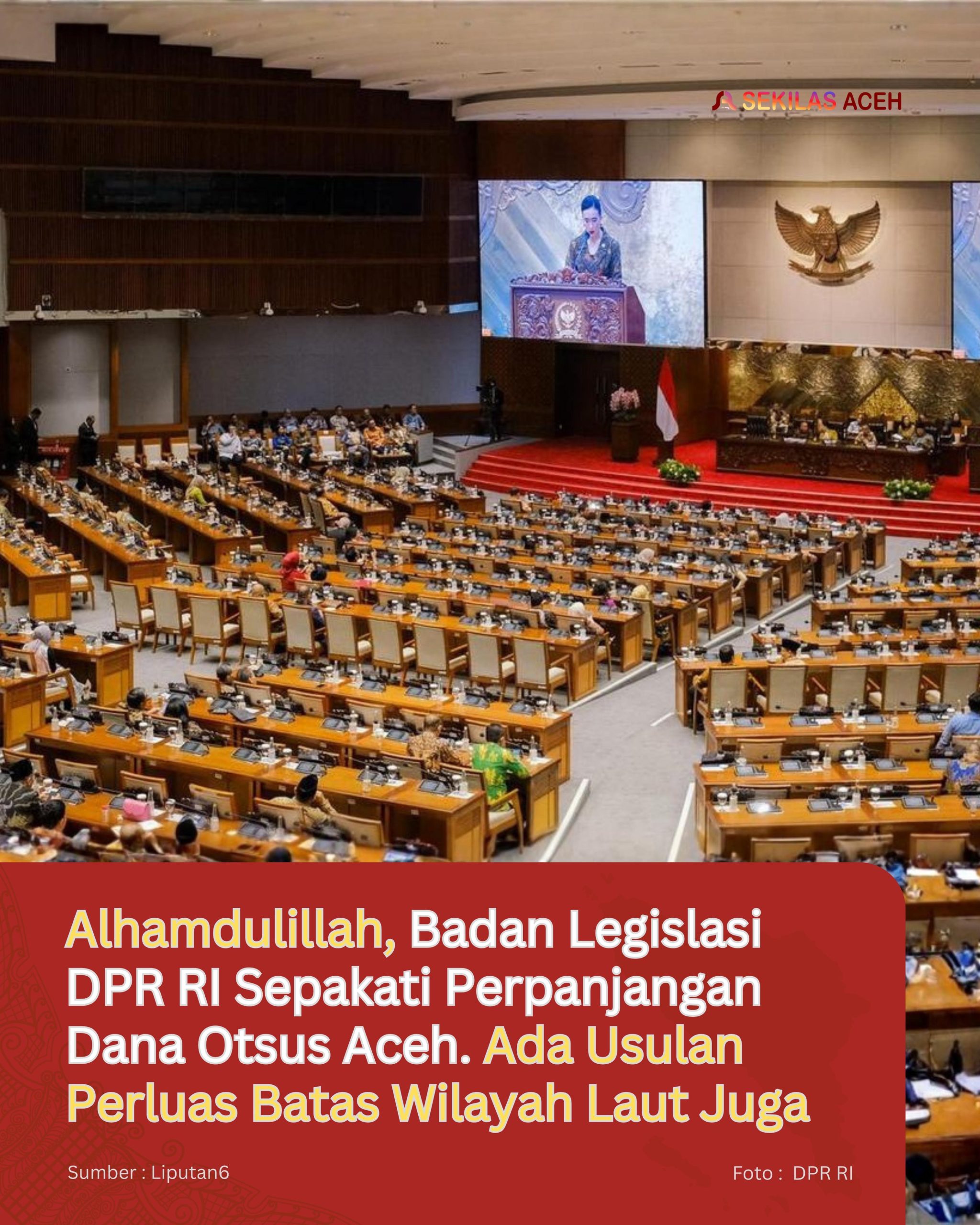 Alhamdulillah, Badan Legislasi DPR RI Sepakati Perpanjangan Dana Otsus Aceh. Ada Usulan Perluas Batas Wilayah Laut Juga