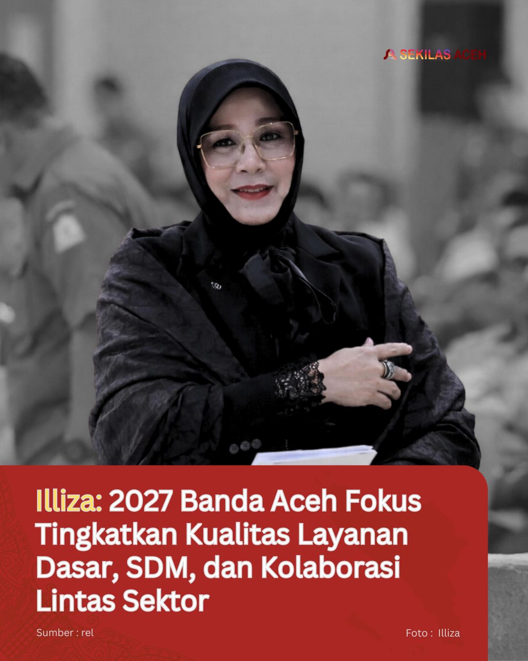 Illiza: 2027 Banda Aceh Fokus Tingkatkan Kualitas Layanan Dasar, SDM, dan Kolaborasi Lintas Sektor