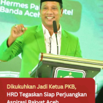 Dikukuhkan Jadi Ketua PKB, HRD Tegaskan Siap Perjuangkan Aspirasi Rakyat Aceh