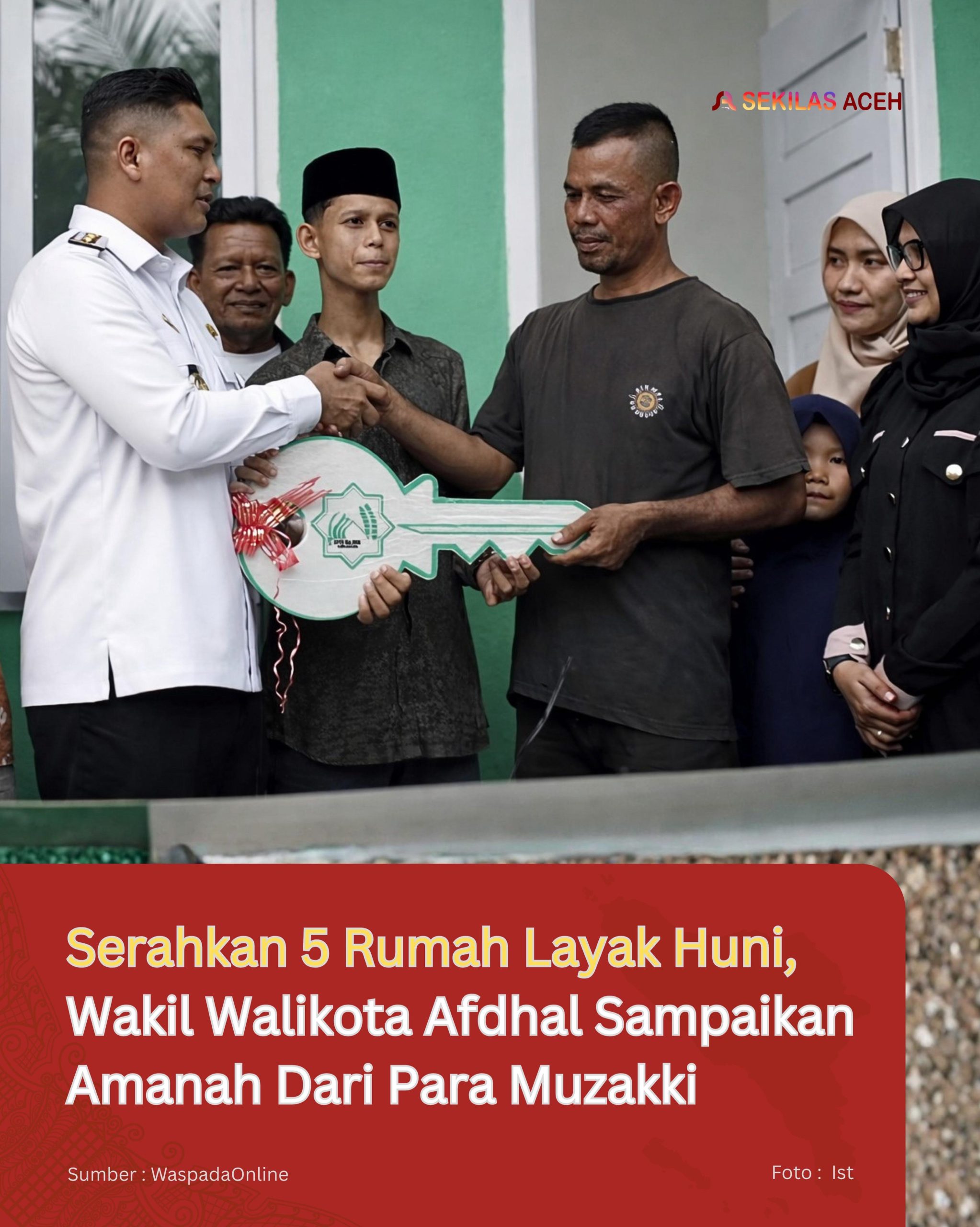 Serahkan 5 Rumah Layak Huni, Wakil Walikota Afdhal Sampaikan Amanah Dari Para Muzakki