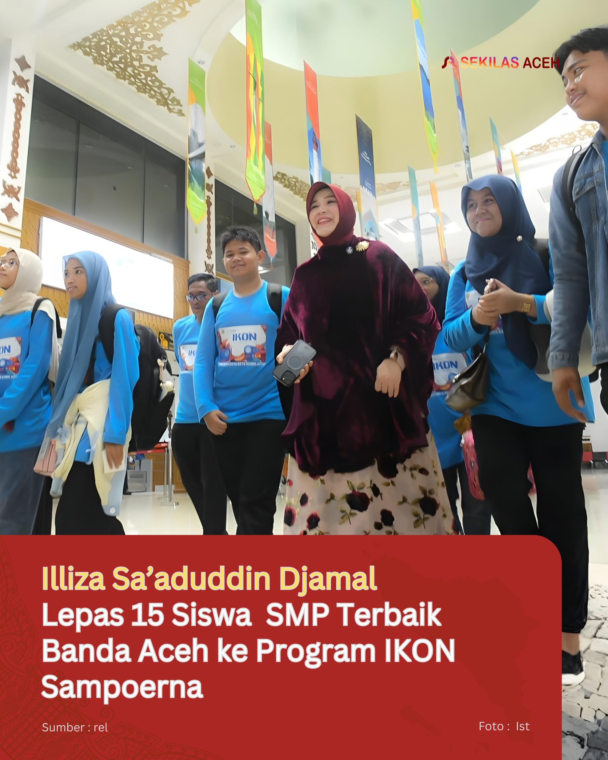 Illiza Sa'aduddin Djamal Lepas 15 Siswa SMP Terbaik Banda Aceh ke Program IKON Sampoerna
