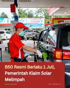 B50 Resmi Berlaku 1 Juli, Pemerintah Klaim Solar Melimpah