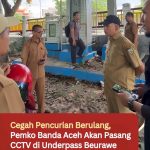 Cegah Pencurian Berulang, Pemko Banda Aceh Akan Pasang CCTV di Underpass Beurawe
