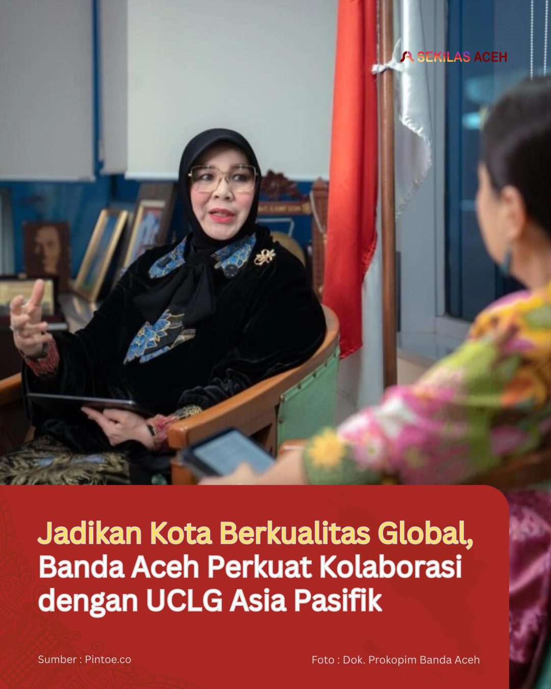Jadikan Kota Berkualitas Global, Banda Aceh Perkuat Kolaborasi dengan UCLG Asia Pasifik