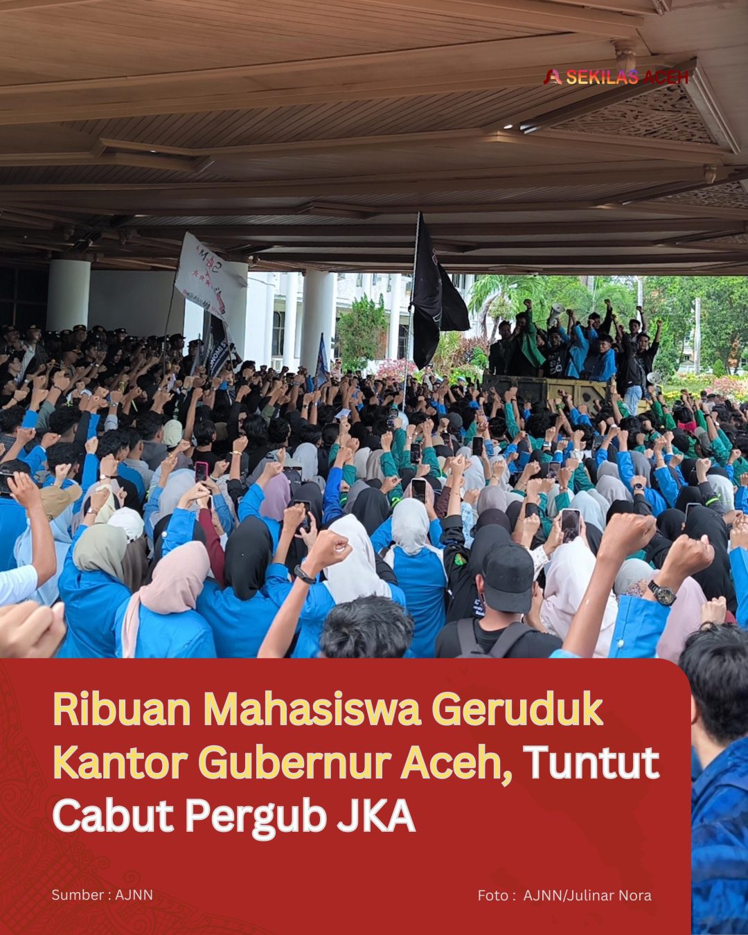 Ribuan Mahasiswa Geruduk Kantor Gubernur Aceh, Tuntut Cabut Pergub JKA