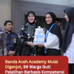 Banda Aceh Academy Mulai Digenjot, 96 Warga Ikuti Pelatihan Berbasis Kompetensi