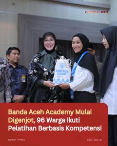 Banda Aceh Academy Mulai Digenjot, 96 Warga Ikuti Pelatihan Berbasis Kompetensi