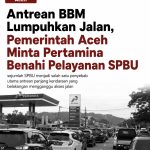 Antrean BBM Lumpuhkan Jalan, Pemerintah Aceh Minta Pertamina Benahi Pelayanan SPBU