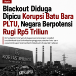 Blackout Diduga Dipicu Korupsi Batu Bara PLTU, Negara Berpotensi Rugi Rp5 Triliun
