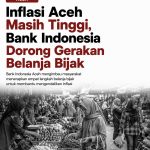 Inflasi Aceh Masih Tinggi, Bank Indonesia Dorong Gerakan Belanja Bijak