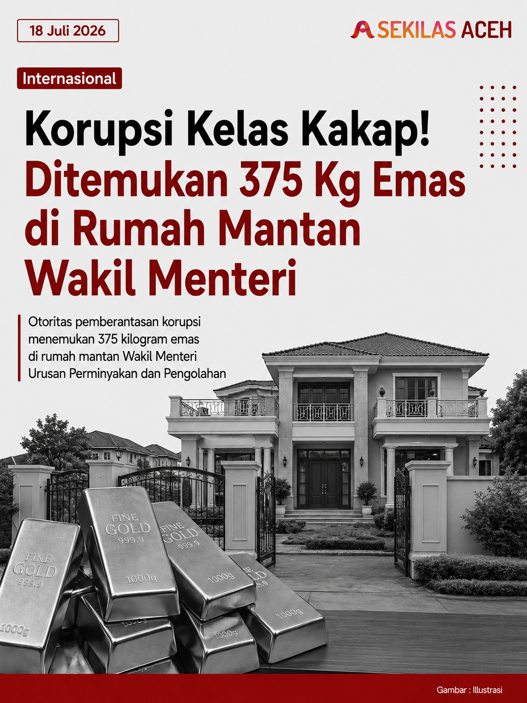 Korupsi Kelas Kakap! Ditemukan 375 Kg Emas di Rumah Mantan Wakil Menteri 
