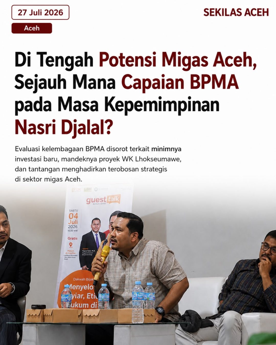 Di Tengah Potensi Migas Aceh, Sejauh Mana Capaian BPMA pada Masa Kepemimpinan Nasri Djalal?