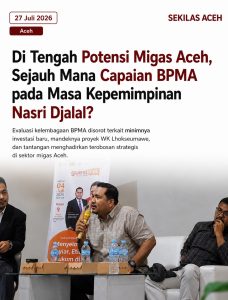 Di Tengah Potensi Migas Aceh, Sejauh Mana Capaian BPMA pada Masa Kepemimpinan Nasri Djalal?
