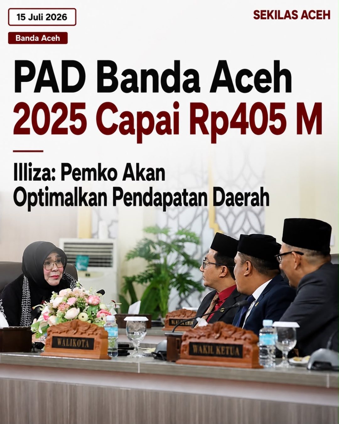 PAD Banda Aceh 2025 Capai Rp405 M Illiza: Pemko Akan Optimalkan Pendapatan Daerah
