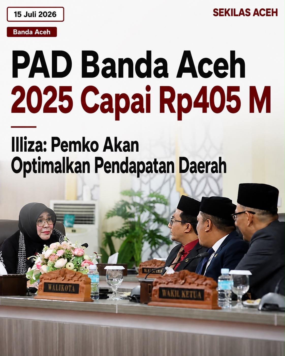 PAD Banda Aceh 2025 Capai Rp405 M Illiza: Pemko Akan Optimalkan Pendapatan Daerah